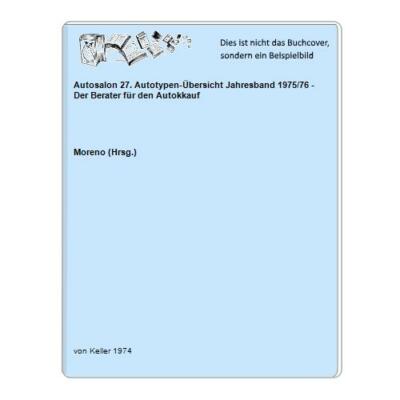 Autosalon 27. Autotypen-Übersicht Jahresband 1975/76 - Der Berater für den Autok