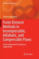 Mutsuto Kawahara | Finite Element Methods In Incompressible, Adiabatic, And...