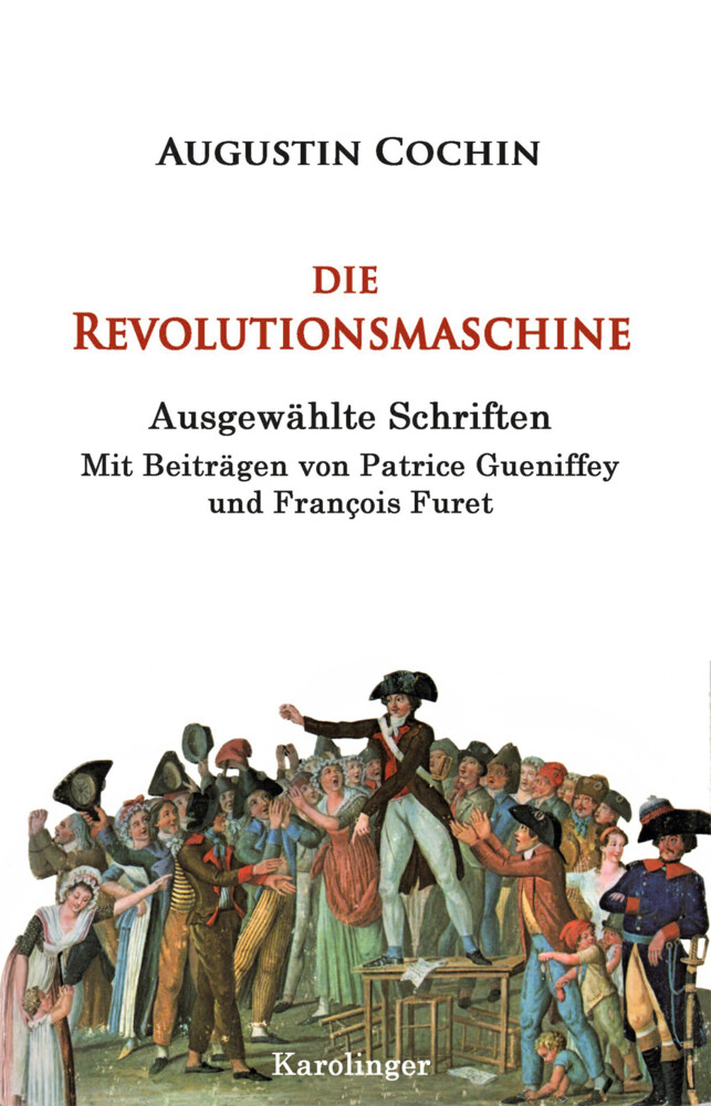 Thumbnail - Augustin Cochin | Die Revolutionsmaschine | Taschenbuch | Deutsch