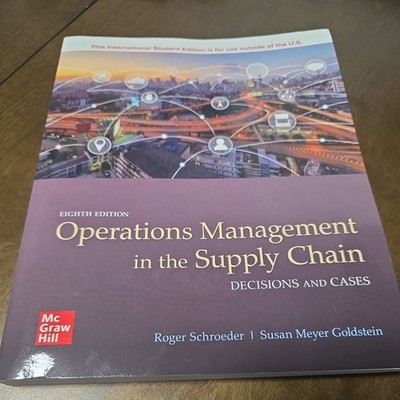 Operations Management in the Supply Chain Decisions & Cases Roger Schroeder 