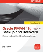 Oracle RMAN Backup and Recovery by Robert Freeman