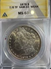 1878 P 7/8 TF MORGAN SILVER DOLLAR! BEAUTIFUL UNC Coin! WOW! ANACS MS 63 VAM-33
