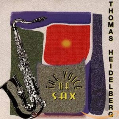 Thomas Heidelberg Voice Is A Sax (CD)
