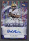 2025 Bowman University Best Best Of 2025 Autographs #BOA-EHO Eli Holstein