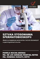 Sztuka Stosowania Spermatobioskopii Pamela Rocha-Arenas