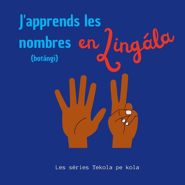 Les SéRies Yekola Pe Kola ~ J'apprends Les Nombres En Lingala 9782322463701-image