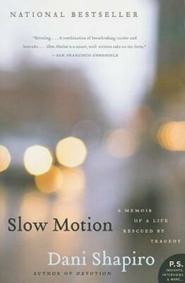 Slow Motion: A Memoir of a Life Rescued by Tragedy - Paperback - GOOD