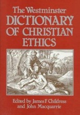 The Westminster Dictionary of Christian Ethics - 0664209408, hardcover, Editor