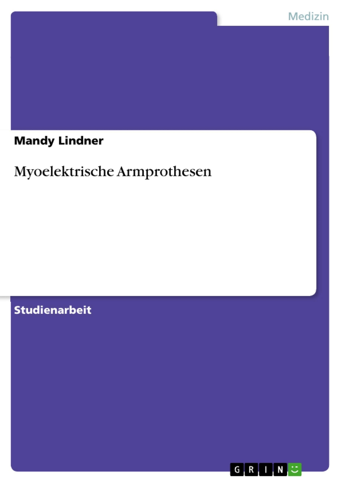 Thumbnail - Myoelektrische Armprothesen Mandy Lindner Taschenbuch Paperback 24 S.