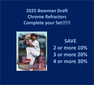 2025 Bowman Draft Chrome REFRACTORS Parallel You Pick/Complete Your Set!!!!!