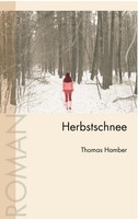 Herbstschnee Thomas Hamber Taschenbuch 412 S. Deutsch 2006 Books On Demand Gmbh