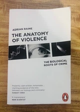 The Anatomy of Violence - paperback by Adrian Raine