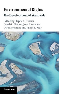 Environmental Rights: The Development of Standards by Stephen J. Turner (English