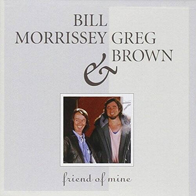 Friend Of Mine - Audio CD By Bill Morrissey & Greg Brown - GOOD