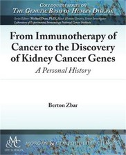 From Immunotherapy of Cancer to the Discovery of Kidney Cancer Genes: A Personal