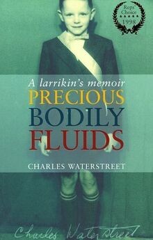 Precious Bodily Fluids: A Larrikins Memoir von Waterstr... | Buch | Zustand gut