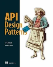 API Design Patterns - Paperback, by Geewax JJ - Good