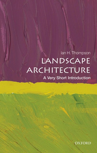 Landscape Architecture | A Very Short Introduction | Thompson | Englisch | Buch-image