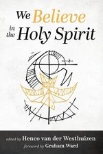 We Believe in the Holy Spirit by Henco Van Der Westhuizen Paperback Book