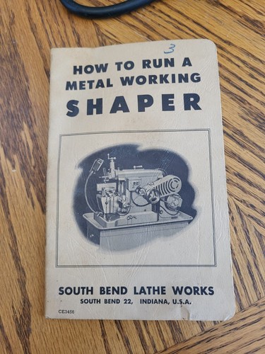 How to Run a Metal Working Shaper South Bend Lathe Guide Book 1954 Illustrated - Foto 1 di 7