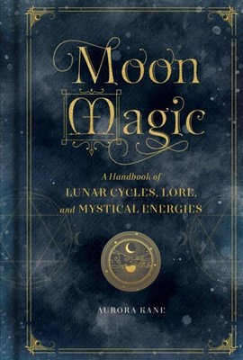 MOON MAGIC by Aurora Kane Hardback Self Help Business