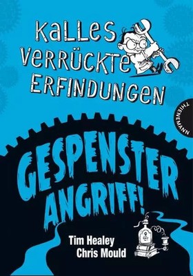 Kalles verrückte Erfindungen, Gespensterangriff!, Tim Healey