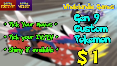 Gen 9 Any Custom Pokemon 6IV  Shiny  or Non-Shiny - Pokémon Scarlet and Violet