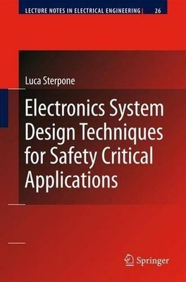 Electronics System Design Techniques for Safety Critical Appl... - 9781402089787
