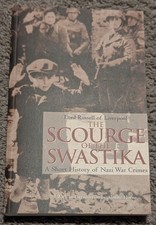 The Scourge Of The Swastika: A Short History Of Nazi War Crimes
