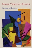 Edward M. Bounds (U. A.) | Power Through Prayer | Taschenbuch | Englisch (2014)