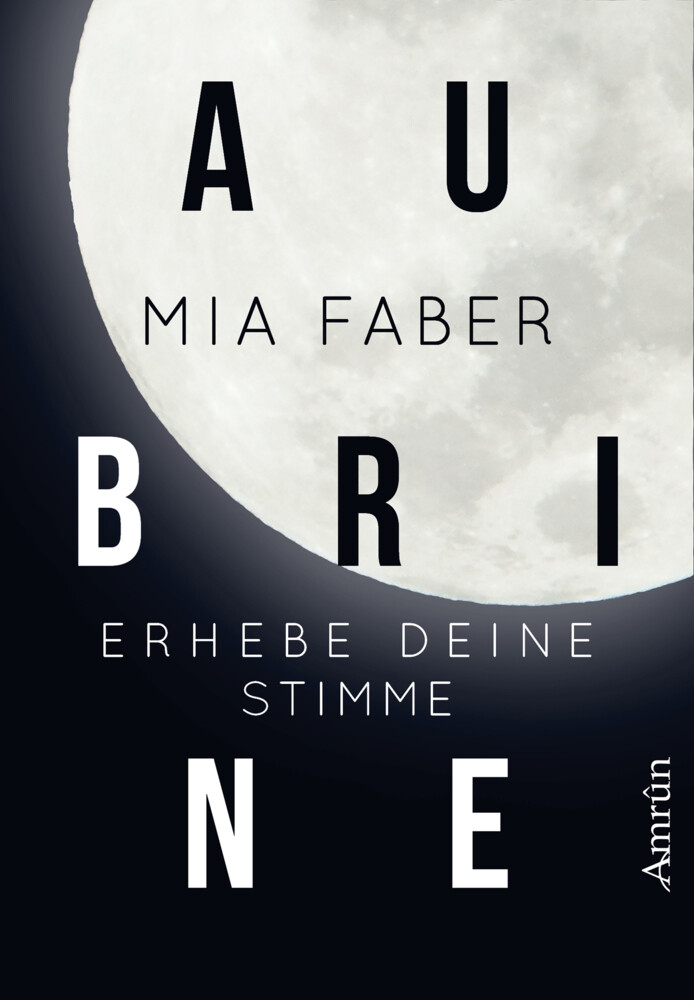 Thumbnail - Aubrine Erhebe Deine Stimme Mia Faber Taschenbuch 386 S. Deutsch 2018
