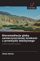 Shital Watile | Bioremediacja Gleby Zanieczyszczonej ¿Ciekami Z Przemys¿U...