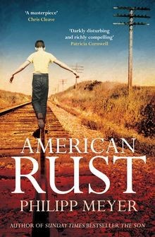 American Rust von Meyer, Philipp | Buch | Zustand akzeptabel