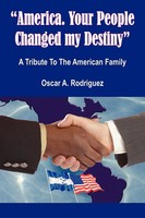 America. Your People Changed My Destiny Oscar A. Rodriguez Taschenbuch Englisch