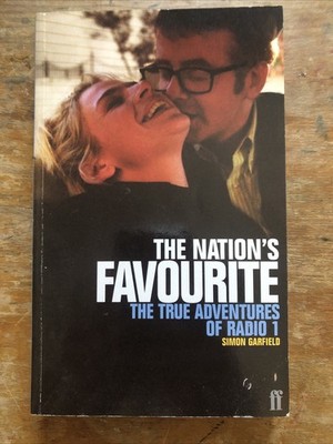 The Nations Favourite: The True Adventures of Radio 1 - Paperback Simon Garfield
