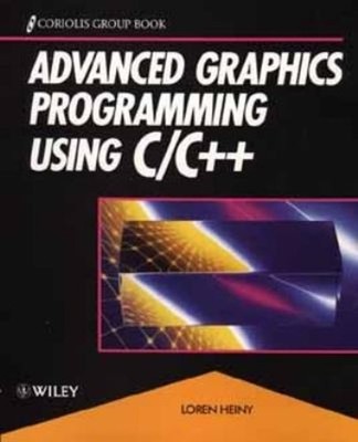 Advanced Graphics Programming Using C-C++ Paperback Loren Heiny