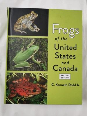 Frogs of the United States and Canada by C. Kenneth Dodd Jr
