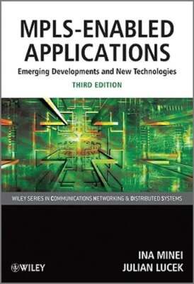 MPLS-Enabled Applications: Emerging Developments and New Technologies by Minei