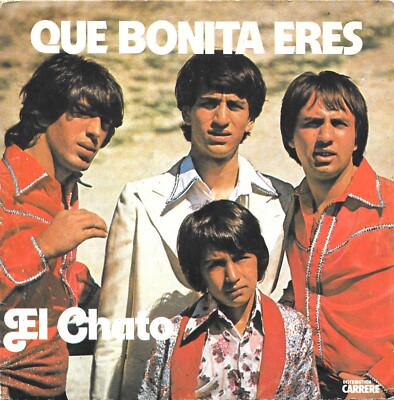 El Chato: Que Bonita Eres (Originalversion) [Vinyl 45 Tours 7''] 1978 - Sehr guter Zustand