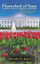 Flowerbed of State (A White House Gardener Mystery) - VERY GOOD