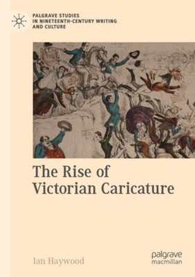 THE RISE OF VICTORIAN CARICATURE by HAYWOOD, IAN Paperback Self Help Business