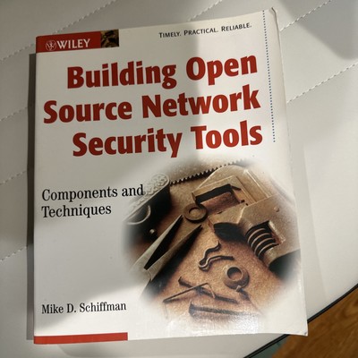 Building Open Source Network Security Tools : Components and Techniques 