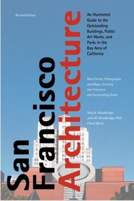 San Francisco Architecture : An Illustrated Guide to the Outstand