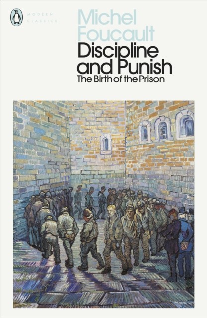 Discipline and Punish by Michel Foucault (Paperback Book)