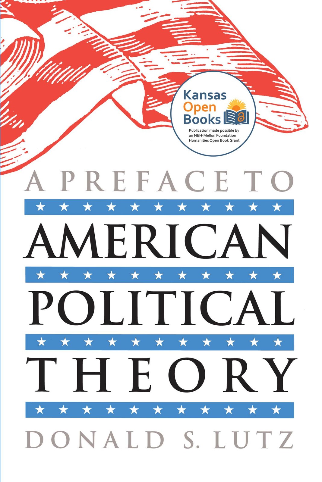 A Preface to American Political Theory Lutz Paperback University Press of Kansas