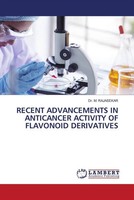 M. Rajasekar | Recent Advancements IN Anticancer Activity OF Flavonoid...