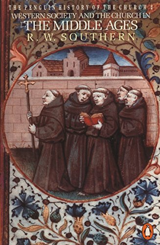 The Penguin History of the Church: Western Society and the Church in the Midd.