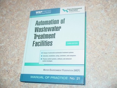 Automation of Wastewater Treatment Facilities, MOP 21,, 3RD ED.  BRAND NEW