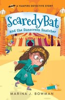 Marina J. Bowman | Scaredy Bat And The Sunscreen Snatcher | Taschenbuch (2020)