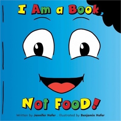 I Am a Book, Not Food! (Paperback or Softback)